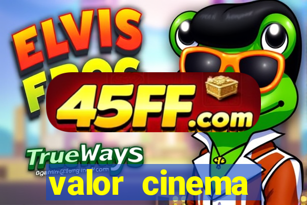 valor cinema shopping paralela